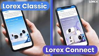 Learn More About Lorex Classic and Lorex Connect