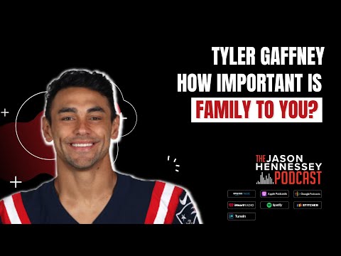 Tyler Gaffney: How Important Is Family To You? | Jason Hennessey Podcast
