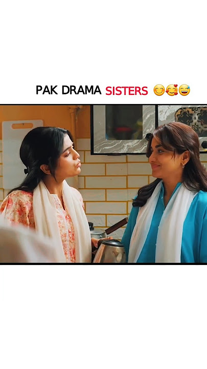 pak drama sisters 🥰#viral #shortvideo #sisters 💞