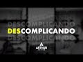 Descomplicando | Episódio 01 &quot;Recomeço&quot; com Marcos Bulhões | Arthur Aguiar