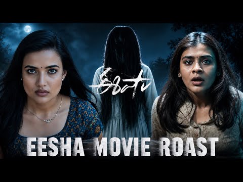 India's No.1 Horror Movie ROAST | EESHA MOVIE ROAST