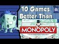 10 Games Better Than Monopoly - with Tom Vasel