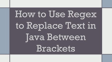 How to Use Regex to Replace Text in Java Between Brackets