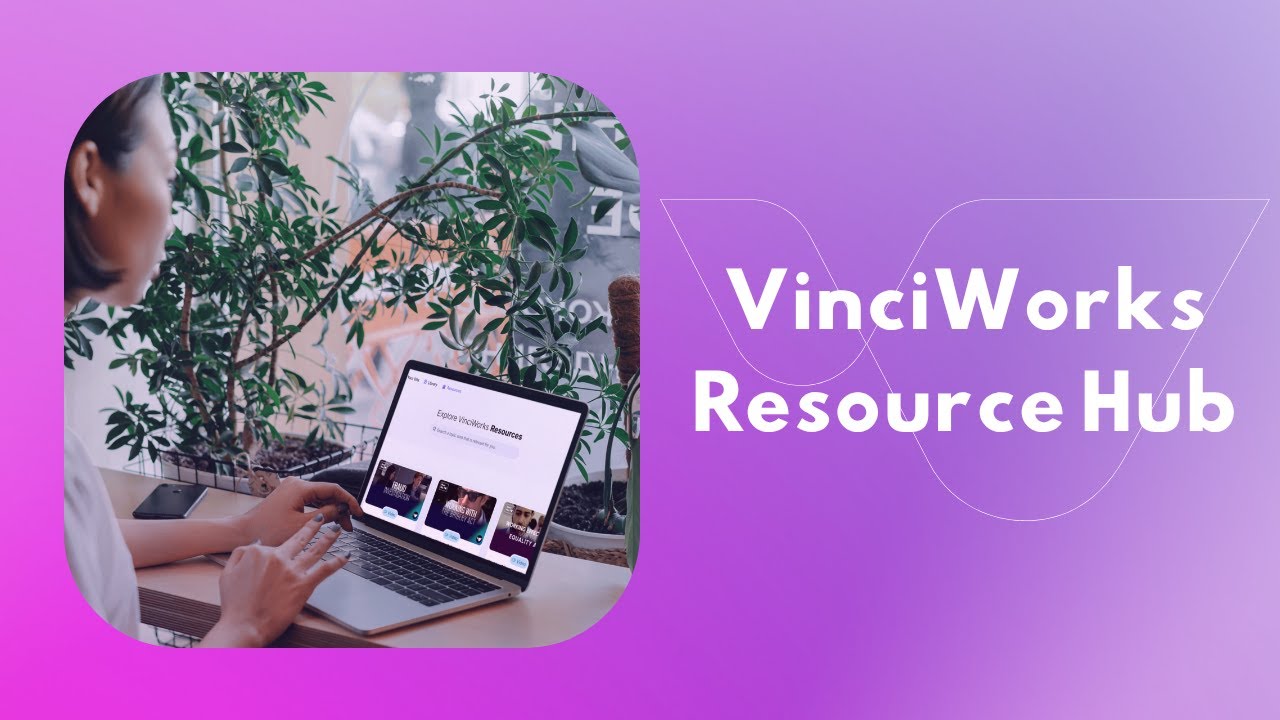 VinciWorks Resource Hub: ваш полный набор инструментов для обеспечения соответствия требованиям