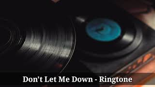 Don't Let Me Down - Ringtone | The Chainsmokers Ft. Daya | Mobile Ringtones
