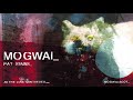 Mogwai  pat stains official audio