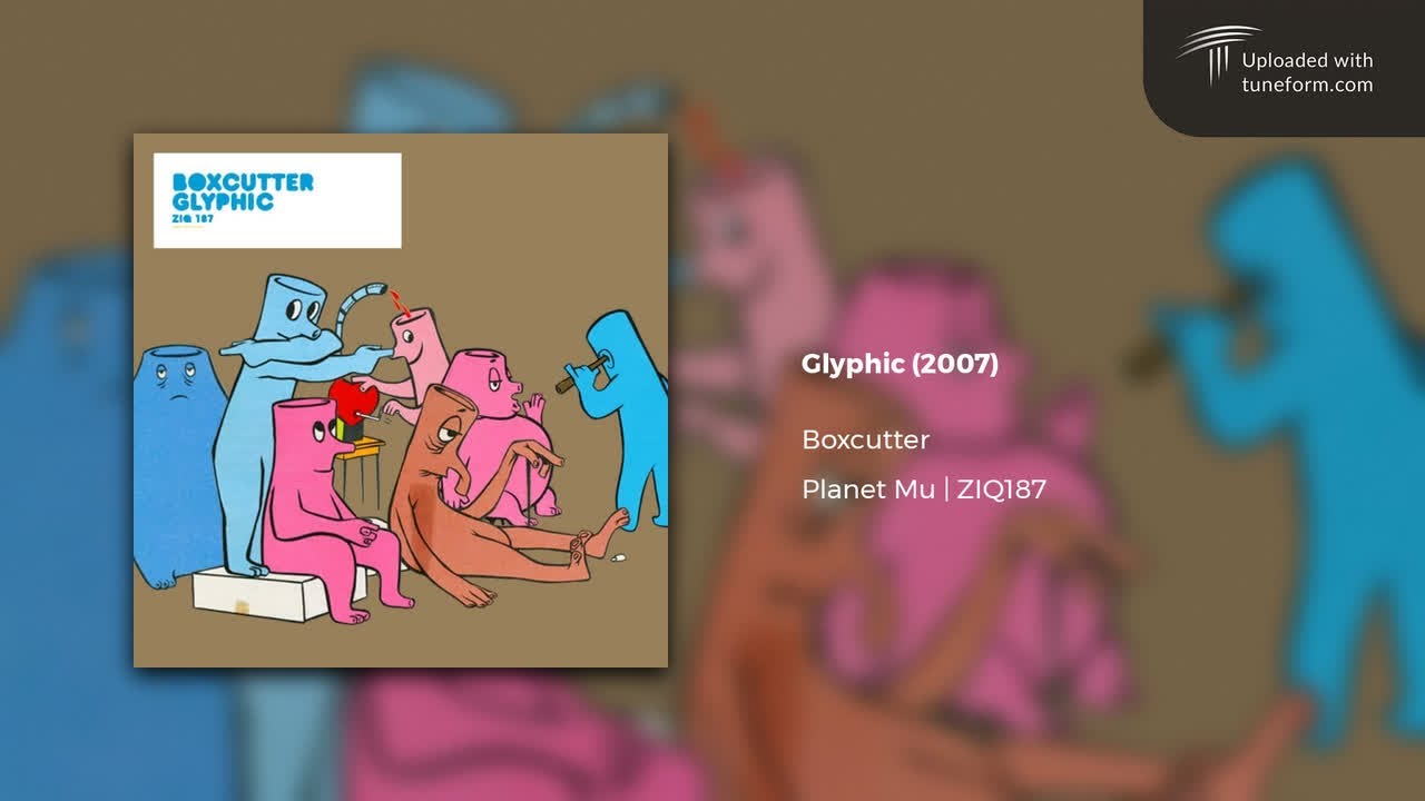 Boxcutter - Glyphic (Planet Mu | ZIQ187) [Deep Dubstep]