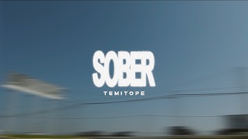 TEMITOPE: SOBER (Official Lyric Video)
