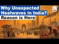 Heatwave in India 2026: Understanding the Deep Red Temperature Maps I Causes & Mitigation Strategies