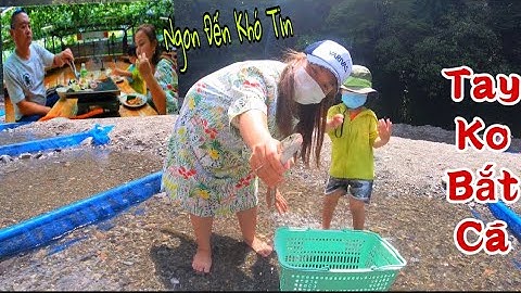 Trải Nghiệm Bắt Cá Suối Nướng Ăn Ngay Tại Chổ & Thịt Nướng Giữa Vườn Nho mẫu Đơn #656