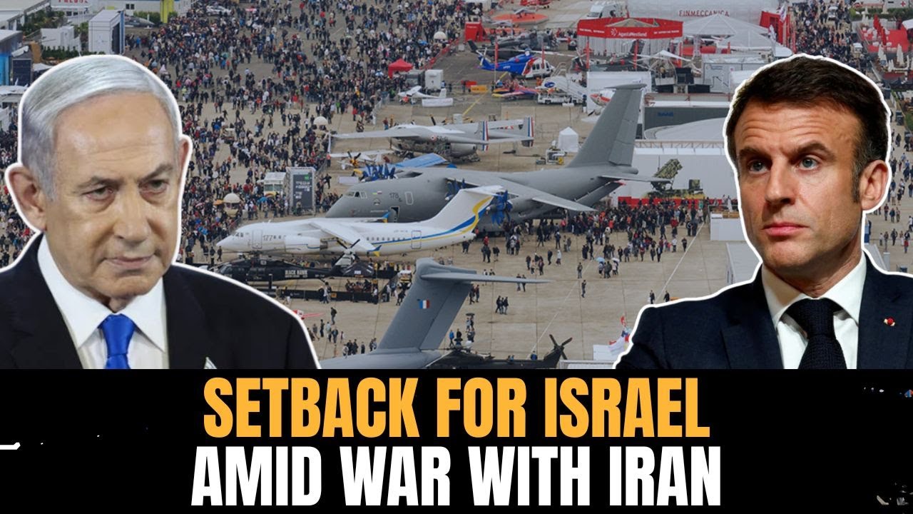 Paris Air Show LIVE: Israel Furious as France Shuts Four Weapons Stands at Paris Airshow |Israel War