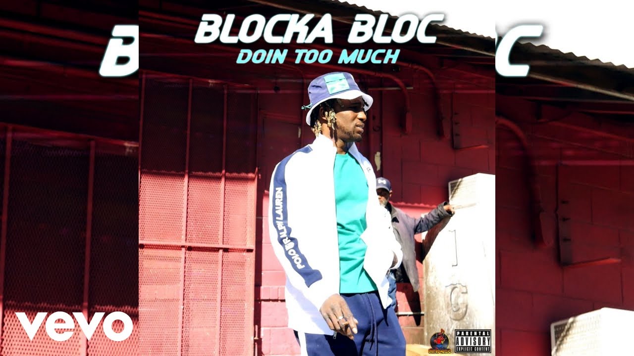 Blocka-Bloc, TMB BigGhurt - Doin 2 Much (Official Video) - YouTube