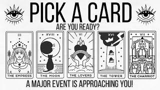 A Major Event Is Approaching You! ✨pick a card✨