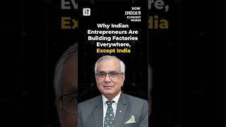 India Needs Factories But Entrepreneurs Are Leaving  How Indias Economy Works  The Core news