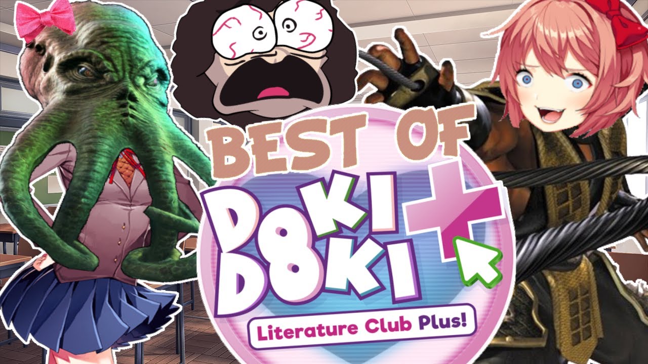 GAME GRUMPS - Best of DOKI DOKI LITERATURE CLUB PLUS