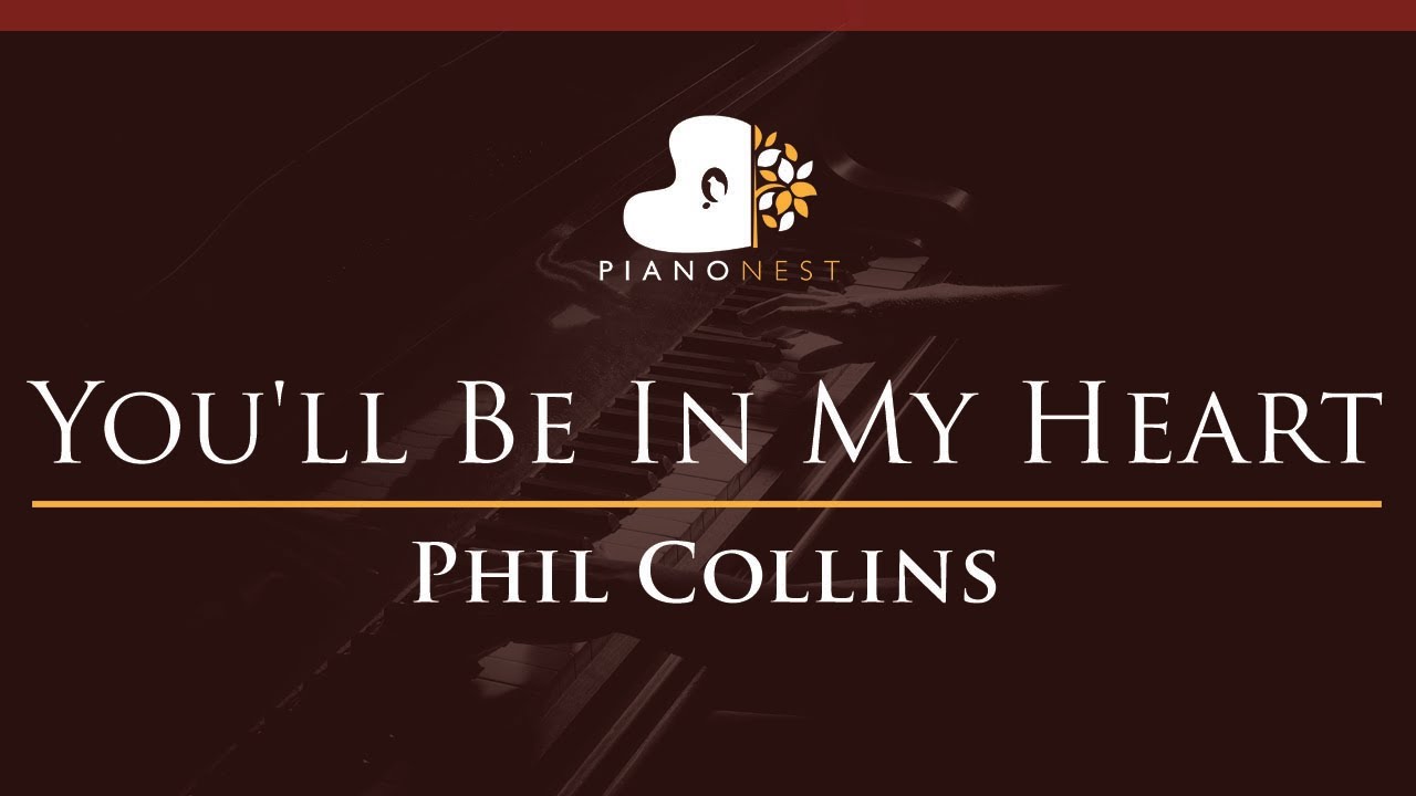 Phil Collins You Ll Be In My Heart Higher Key Piano Karaoke Instrumental Youtube