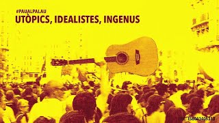 Video thumbnail of "Pau Alabajos - Utòpics, idealistes, ingenus"