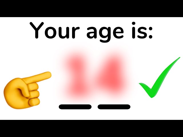 This video will guess your age in 2022 class=