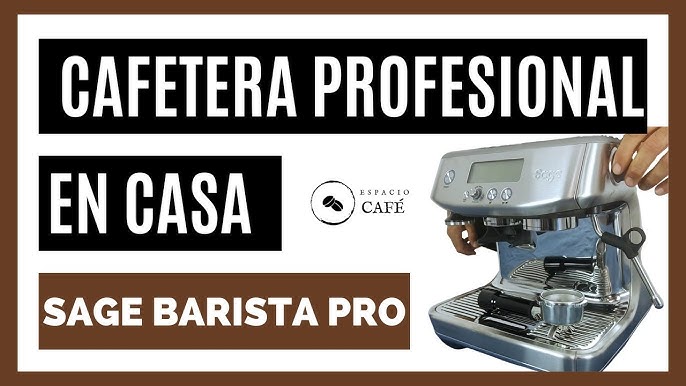 El mantenimiento ideal para la SAGE Barista Pro - Cafés El