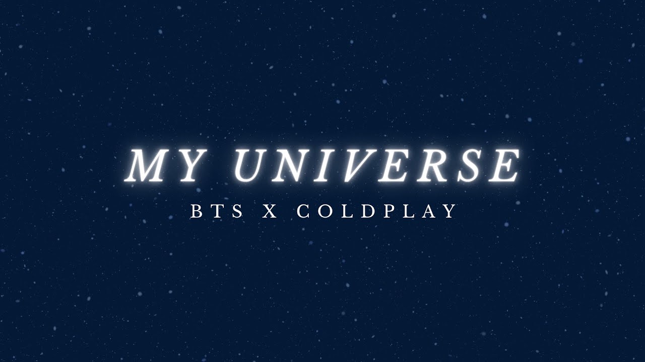 BTS (방탄소년단) X Coldplay My Universe 中英韓歌詞 YouTube