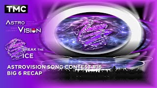 AstroVision Song Contest #16 - Big 6 Recap