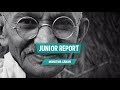 ¿Quién fue Mahatma Gandhi? - Junior Report