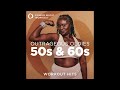 Outrageous Oldies - 50&#39;s &amp; 60&#39;s by Power Music Workout (128 BPM)