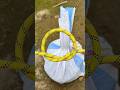 The Best Rope Knot To Secure A Sack !