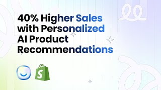 40% Higher Sales with Personalized AI Product Recommendations for Your Shopify Store 🔥