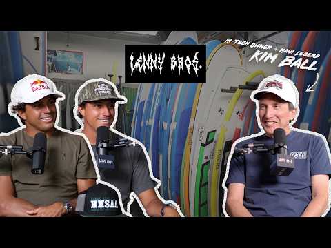 Maui’s Surf History Through the Eyes of Kim Ball (Owner of HI-Tech Surf Sports) - LENNY BROS. EP. 47
