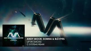 Andy Moor, Somna & Blü Eyes - Up In Smoke (C-Systems Remix)