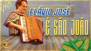 FLÁVIO JOSÉ - É SÃO JOÃO