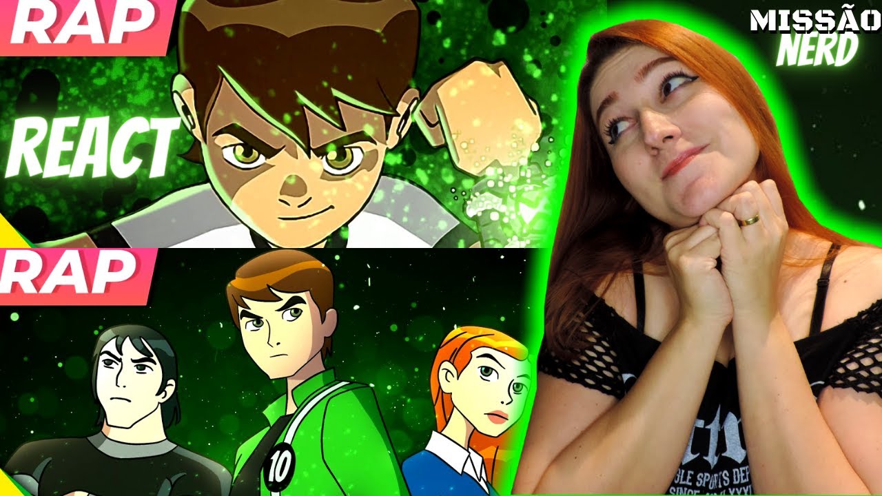 React Rap do Ben 10 (Clássico) - O PORTADOR DO OMNITRIX / Rap do Ben 10 ...