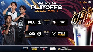 🔴LIVE | MAL MY Season 4 | Hari Ketiga Playoffs🔥
