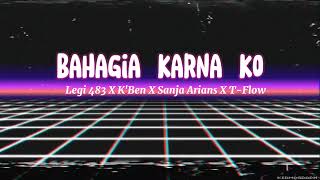 Bahagia Karna ko - Legi 483 X K'Ben X Sanja Arians X T-Flow (Speed Up)