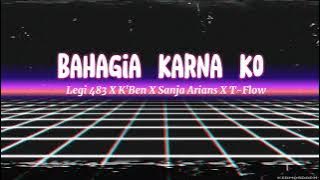 Bahagia Karna ko - Legi 483 X K'Ben X Sanja Arians X T-Flow (Speed Up)