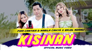 Kisinan (Tiwas Tak Gondeli Tenanan) | Fira Cantika, Nabila X Bajol Ndanu | (Official Music Video)