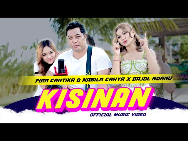 Kisinan (Tiwas Tak Gondeli Tenanan) | Fira Cantika, Nabila X Bajol Ndanu | (Official Music Video) class=