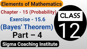Elements of mathematics class 12 chapter 15 probability ex 15.6 questions 15 to 20 | Bayes