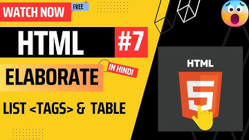 HTML Tutorial  : Lists and Tables | The Ultimate Guide for  Beginners | Web Development  | 2023 | #7