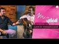 Me With Pulikal | Sumesh Parameswar | Episode 9 | Gopi Sundar Music Company