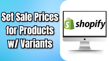 How to Set Sale Prices for Products with Variants on Shopify