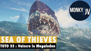 Tuto Sea of Thieves : Comment vaincre le Mégalodon ? 🦈 [FR/HD/PC]