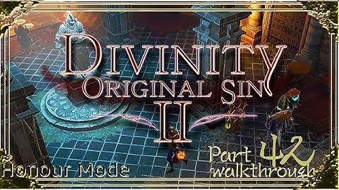 Divinity Original Sin 2 | Honour Mode Walkthrough | Part 42 Statue of Illusions