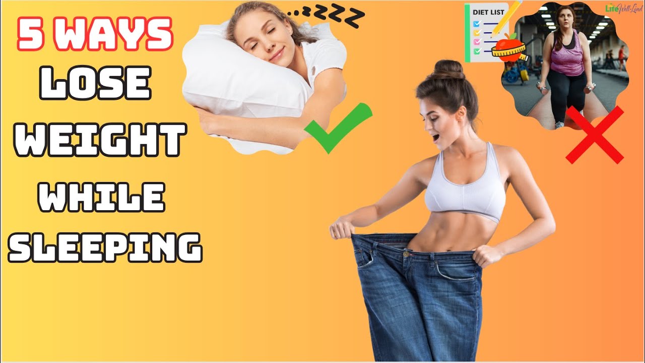 5 Effective Ways to Lose Weight While Sleeping - YouTube