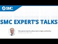 Smc experts talks  why optimal machine safety leads to higher profitability