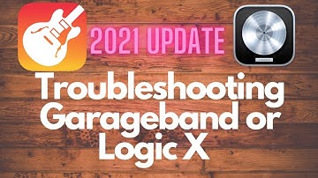 Troubleshooting Garageband or Logic X 2021 UPDATED Video!