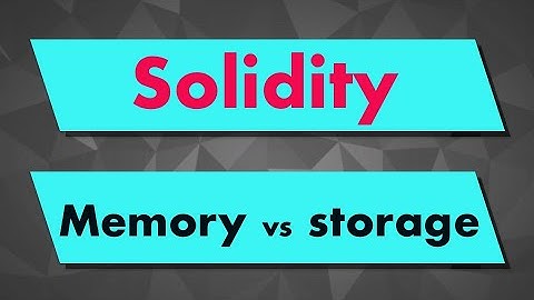 Solidity Tutorial: Memory vs Storage