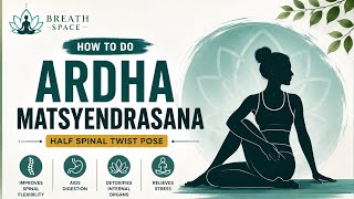 Ardha Matsyendrasana for Beginners | Half Spinal Twist Pose l Correct Alignment & Common Mistakes