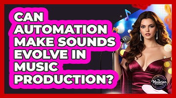 Can Automation Make Sounds Evolve In Music Production? - The Musician Encyclopedia